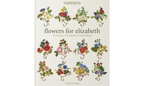 Flowers for Elizabeth: A Collection of Elizabethan Inspired Motifs