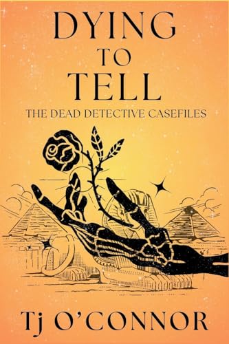 Dying to Tell: The Dead Detective Casefiles von Level Best Books