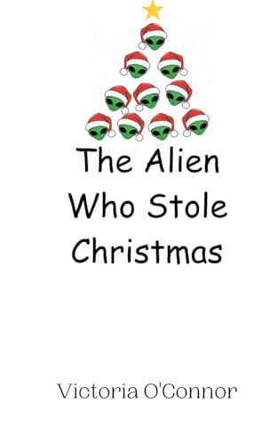 The Alien Who Stole Christmas von Creative Arts Management OÜ