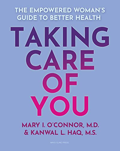Taking Care of You: The Empowered Woman’s Guide to Better Health Taking Care of You: The Empowered Woman’s Guide to Better Health von Mayo Clinic Press