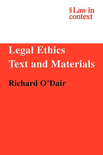 Legal Ethics: Text and Materials: Text and Materials (Law in Context)