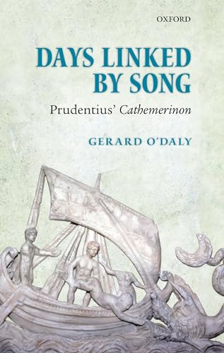 Days Linked by Song: Prudentius' Cathemerinon von Oxford University Press (UK)
