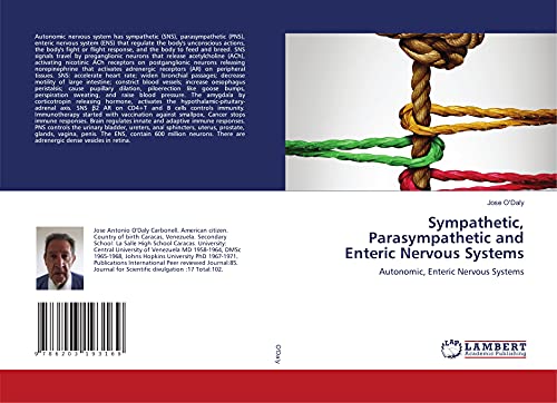 Sympathetic, Parasympathetic and Enteric Nervous Systems: Autonomic, Enteric Nervous Systems von LAP LAMBERT Academic Publishing