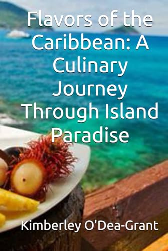 Flavors of the Caribbean: A Culinary Journey Through Island Paradise: Grannie Spills the Beans (An American Grannie Spills the Beans) von Independently published