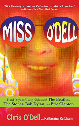 Miss O'Dell: Hard Days and Long Nights with The Beatles, The Stones, Bob Dylan and Eric Clapton von Atria Books