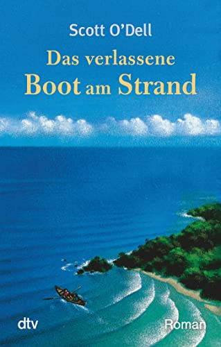 Das verlassene Boot am Strand: Roman (Die Insel der blauen Delfine-Reihe, Band 2)