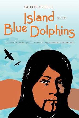 Island of the Blue Dolphins: The Complete Reader's Edition von University of California Press