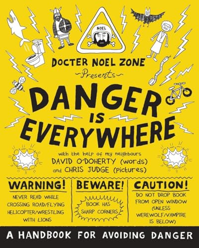 Danger Is Everywhere: A Handbook for Avoiding Danger: David O'doherty (Danger Is Everywhere, 1) von Puffin