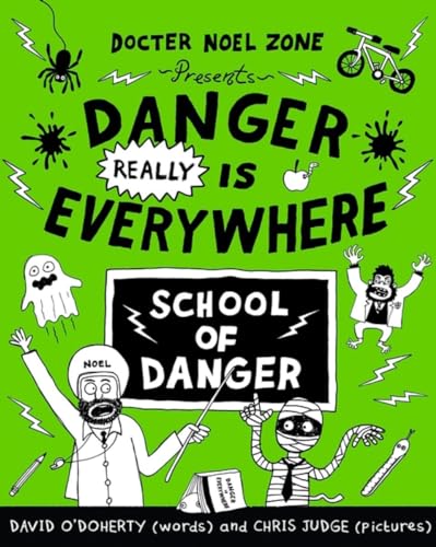 Danger Really is Everywhere: School of Danger (Danger is Everywhere 3) von Puffin
