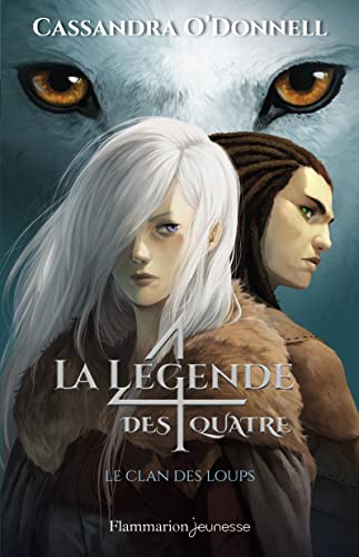 La legende des Quatre 1/Le clan des loups von FLAMMARION