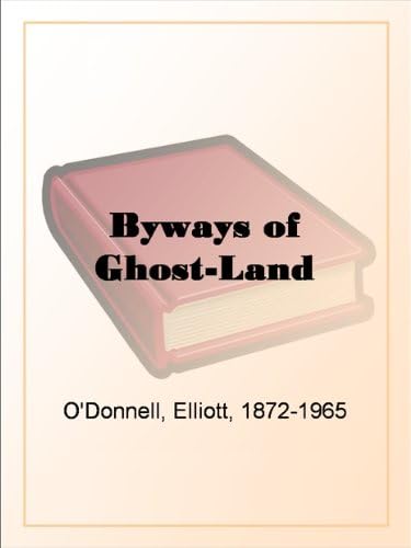 Byways of Ghost-Land von Anson Street Press