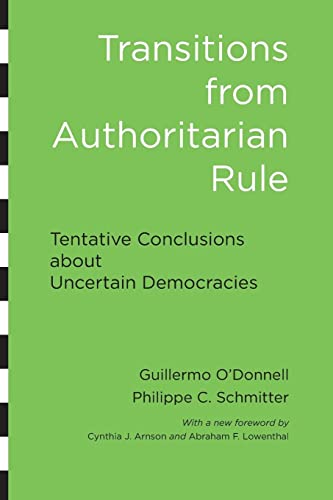 Transitions from Authoritarian Rule: Tentative Conclusions about Uncertain Democracies von Johns Hopkins University Press