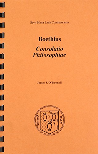 Boethius Consolatio Philosophiae (Latin Commentaries Series)