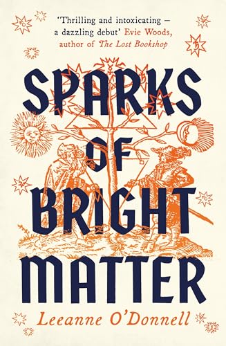 Sparks of Bright Matter: 'A debut novel of great imagination and originality'- THE SUNDAY TIMES von Bonnier Books Ltd