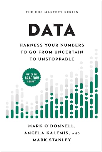 Data: Harness Your Numbers to Go from Uncertain to Unstoppable von BenBella Books