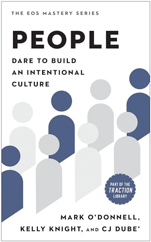 People: Dare to Build an Intentional Culture (The EOS Mastery Series) von BenBella Books