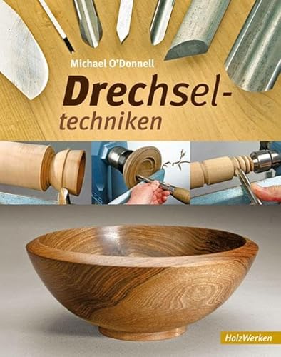 Drechseltechniken (HolzWerken)