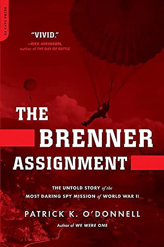 The Brenner Assignment: The Untold Story of the Most Daring Spy Mission of World War II von Da Capo Press