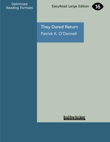 They Dared Return: The True Story Of Jewish Spies Behind The Lines In Nazi Germany