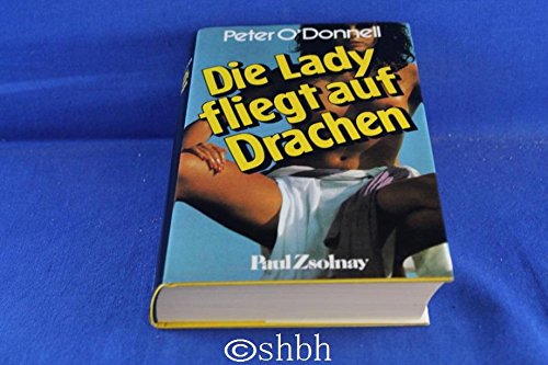 Modesty Blaise - Die Lady fliegt auf Drachen: Roman Modesty Blaise - Die Lady fliegt auf Drachen: Roman von Paul Zsolnay Verlag