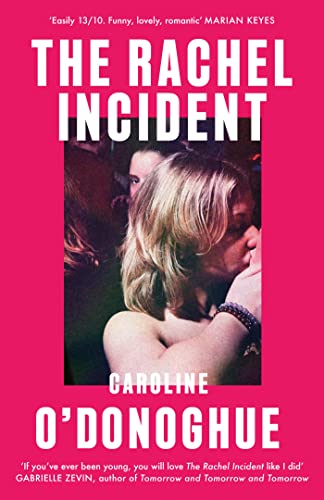 The Rachel Incident: ‘If you’ve ever been young, you will love The Rachel Incident like I did’ (Gabrielle Zevin) - the international bestseller von Virago