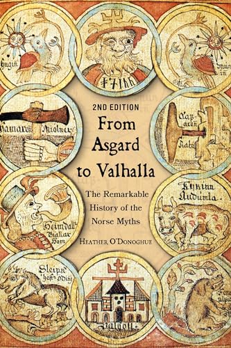 From Asgard to Valhalla: The Remarkable History of the Norse Myths