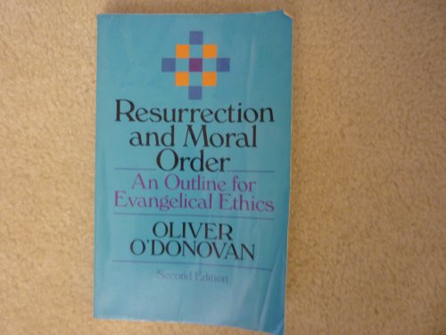 Resurrection and Moral Order: An Outline of Evangelical Ethics von Apollos