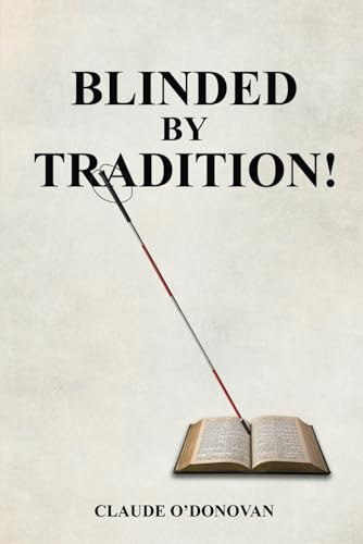 Blinded By Tradition von Self Publishing