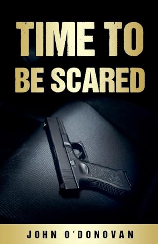 Time To Be Scared (The Detective Inspector John Cahill) von Castley & Fox Publishers