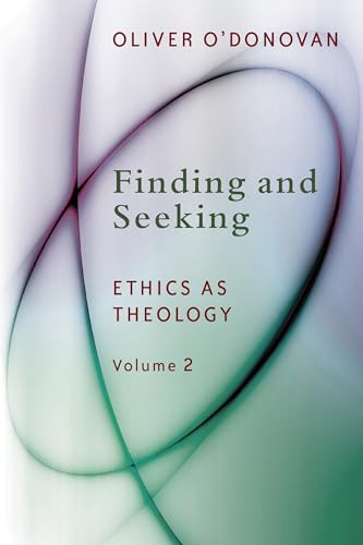 Finding and Seeking: Ethics as Theology, vol 2 (Ethics As Theology, 2, Band 2)