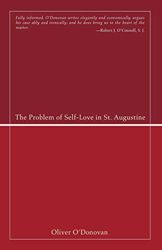 The Problem of Self-Love in St. Augustine (Studies in Augustine) von Wipf & Stock Publishers