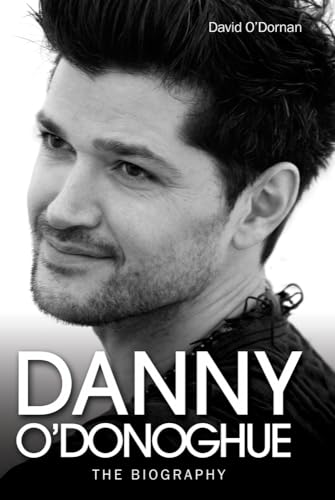 Danny O'Donoghue - The Biography von John Blake