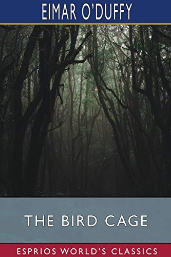 The Bird Cage (Esprios Classics): A Mystery Novel von Blurb