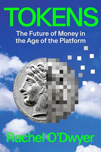 Tokens: The Future of Money in the Age of the Platform von Verso