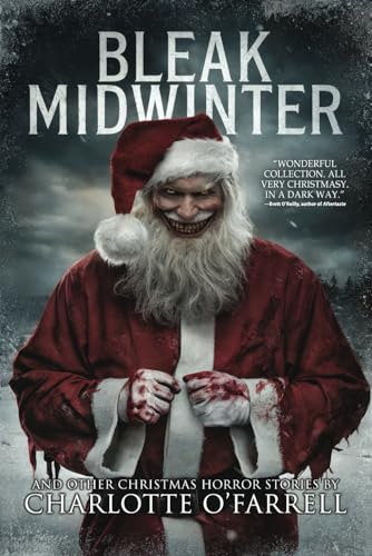 Bleak Midwinter and Other Christmas Horror Stories (Horror for the Holidays) von Independently published