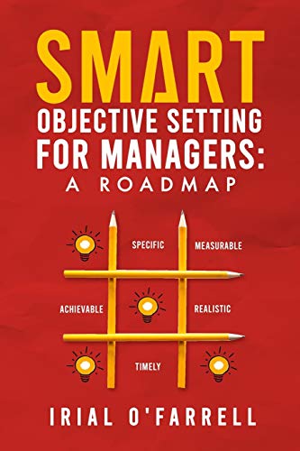 SMART Objective Setting for Managers: A Roadmap (Performance Development Series) von Neilsen