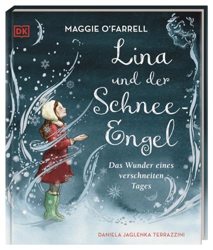 Lina und der Schnee-Engel: Das Wunder eines verschneiten Tages. Eine bezaubernde Vorlesegeschichte. Für Kinder ab 5 Jahren von DK
