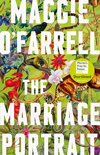 The Marriage Portrait: the Instant Sunday Times Bestseller, Shortlisted for the Women's Prize for Fiction 2023 The Marriage Portrait: the Instant Sunday Times Bestseller, Shortlisted for the Women's Prize for Fiction 2023