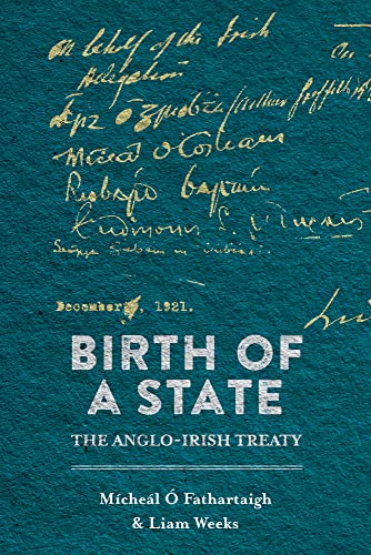 Birth of a State: The Anglo-Irish Treaty
