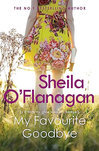 My Favourite Goodbye: A touching, uplifting and romantic tale by the #1 bestselling author My Favourite Goodbye: A touching, uplifting and romantic tale by the #1 bestselling author