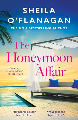 The Honeymoon Affair: Don't miss the gripping and romantic new contemporary novel from No. 1 bestselling author Sheila O'Flanagan! von Headline Review