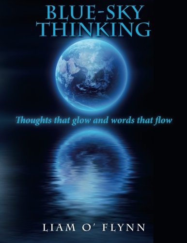 Blue-Sky Thinking: Thoughts that glow and words that flow von CreateSpace Independent Publishing Platform