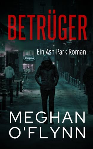 Betrüger: Ein Ash Park Roman Betrüger: Ein Ash Park Roman von Independently published