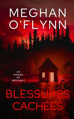 Blessures Cachées: Né Méchant (Tome 4) von Independently published