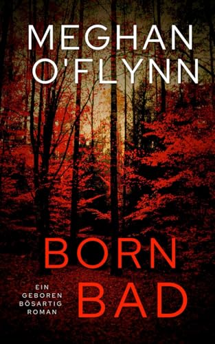 Born Bad: Ein Geboren Bösartig Roman (Buch 5) von Independently published