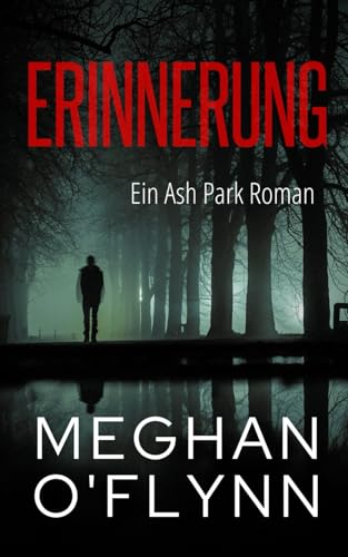 Erinnerung: Ein Ash Park Roman Erinnerung: Ein Ash Park Roman von Independently published