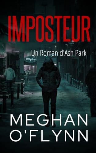 Imposteur: Un Roman d'Ash Park (Ash Park (French), Band 8) von Independently published
