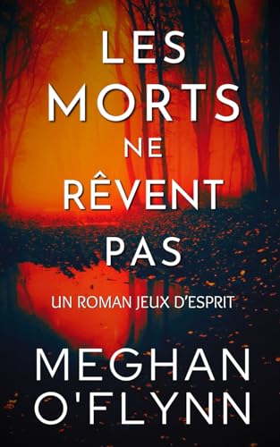 Les Morts Ne Rêvent Pas: Jeux d’Esprit (Tome 1) von Independently published