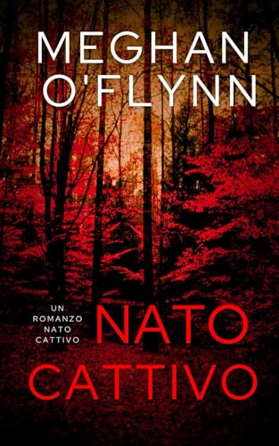 Nato Cattivo: Un Romanzo Nato Cattivo (Libro 5) von Independently published