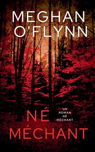 Né Méchant: Un Roman Né Méchant Né Méchant: Un Roman Né Méchant von Pygmalion Publishing